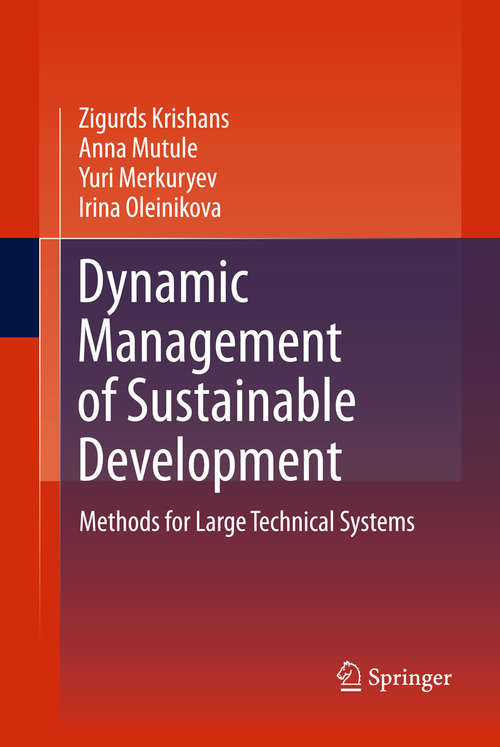 Book cover of Dynamic Management of Sustainable Development: Methods for Large Technical Systems (2011)