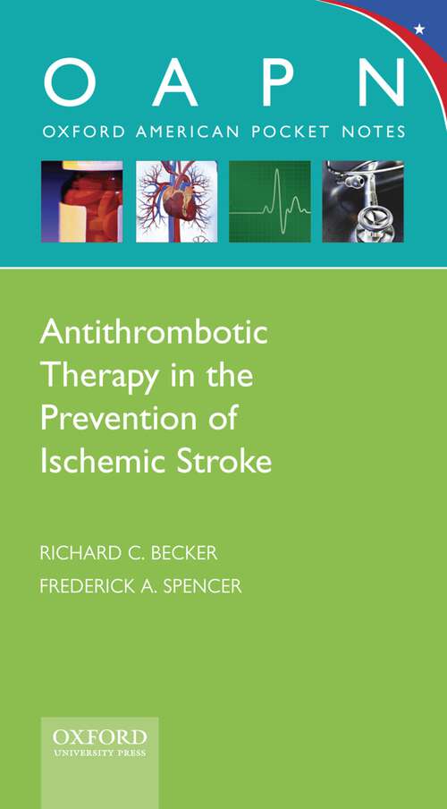 Book cover of Antithrombotic Therapy in Prevention of Ischemic Stroke (Oxford American Pocket Notes)