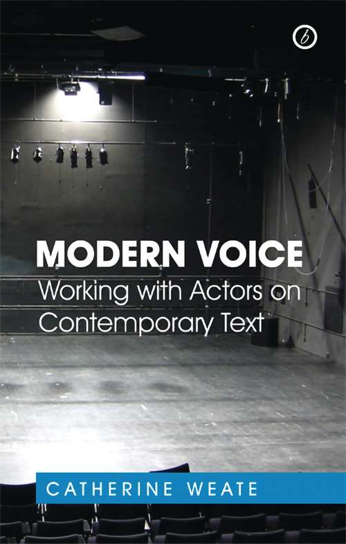 Book cover of Modern Voice: Working with Actors on Contemporary Text