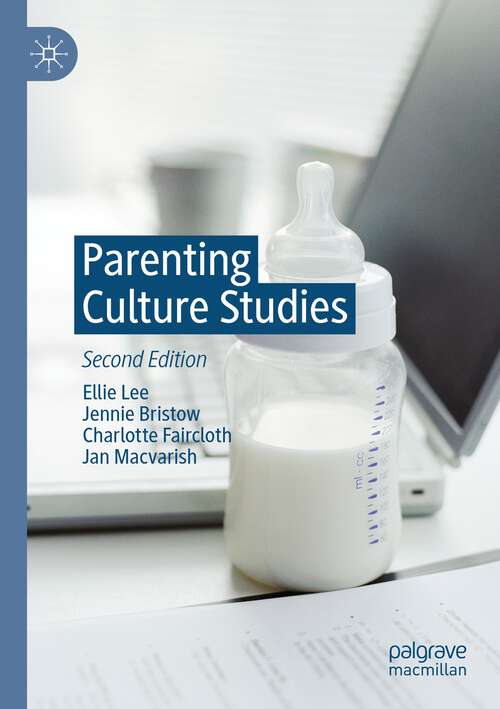 Book cover of Parenting Culture Studies (2nd ed. 2023)