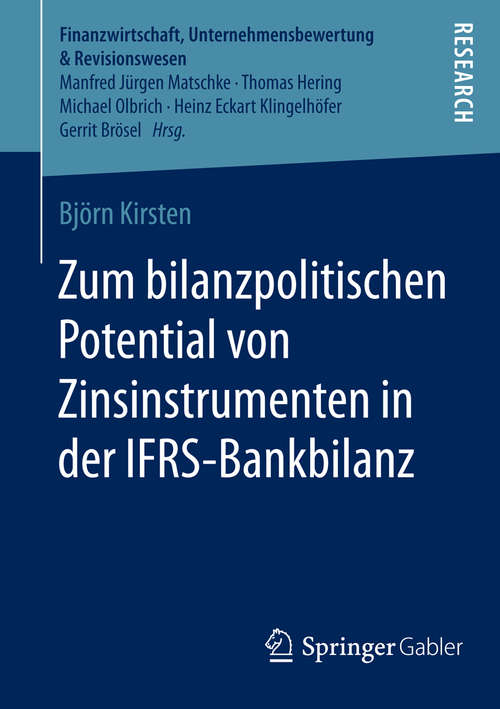 Book cover of Zum bilanzpolitischen Potential von Zinsinstrumenten in der IFRS-Bankbilanz (1. Aufl. 2016) (Finanzwirtschaft, Unternehmensbewertung & Revisionswesen)