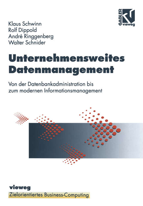 Book cover of Unternehmensweites Datenmanagement: Von der Datenbankadministration bis zum modernen Informationsmanagement (1998) (Zielorientiertes Business Computing)