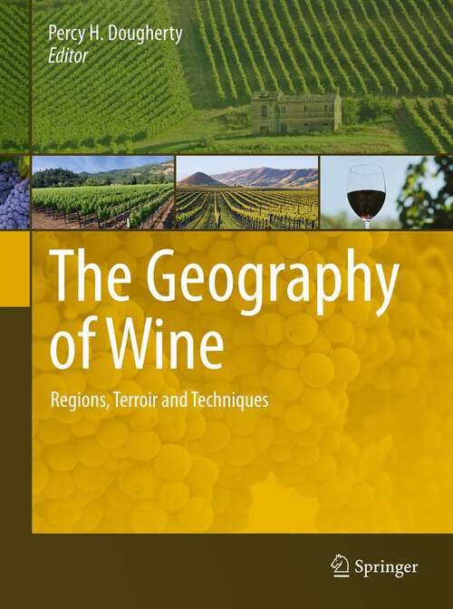 Book cover of The Geography of Wine: Regions, Terroir and Techniques (2012)