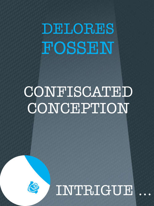 Book cover of Confiscated Conception (ePub First edition) (Mills And Boon Intrigue Ser.)