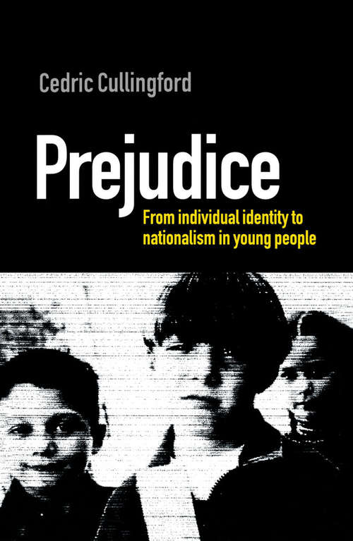 Book cover of Prejudice: From Individual Identity to Nationalism in Young People