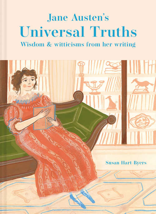 Book cover of Jane Austen's Universal Truths: Wisdom And Witticisms From Her Writings (ePub edition)