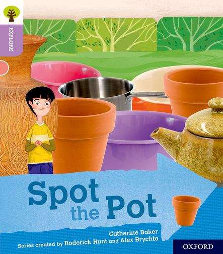 Book cover of Explore with Biff, Chip and Kipper, Level 1+: Spot the Pot (PDF)