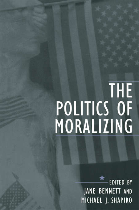 Book cover of The Politics of Moralizing