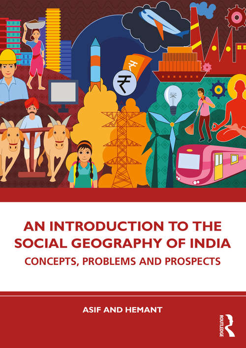 Book cover of An Introduction to the Social Geography of India: Concepts, Problems and Prospects