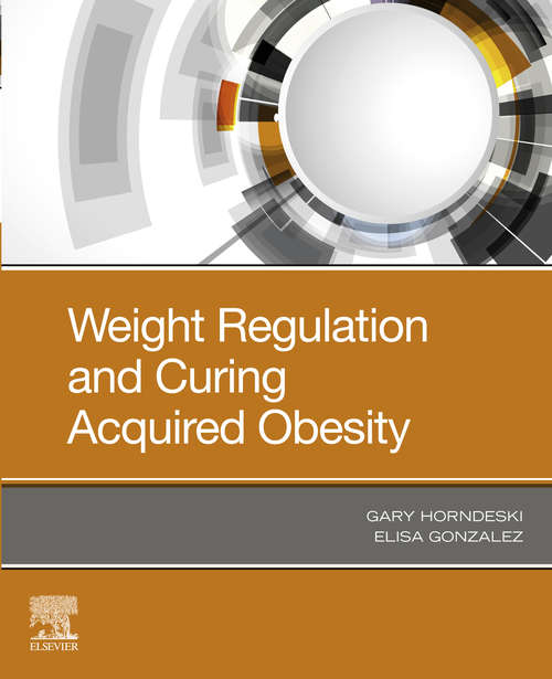 Book cover of Weight Regulation and Curing Acquired Obesity, E-Book