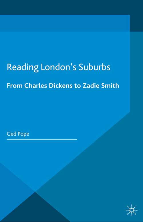 Book cover of Reading London's Suburbs: From Charles Dickens to Zadie Smith (2015)