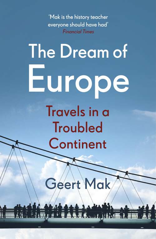 Book cover of The Dream of Europe: Travels in the Twenty-First Century