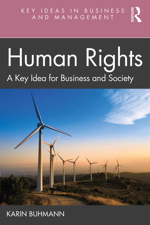 Book cover of Human Rights: A Key Idea for Business and Society (Key Ideas in Business and Management)