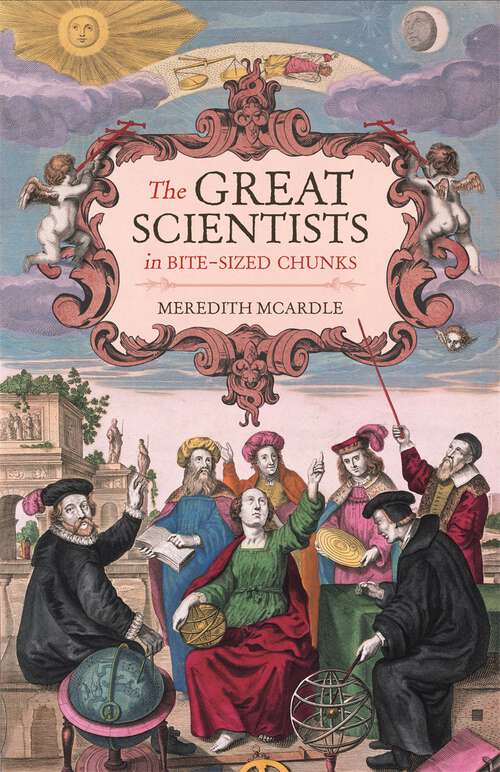 Book cover of The Great Scientists in Bite-sized Chunks (Bite-sized Chunks Ser.)