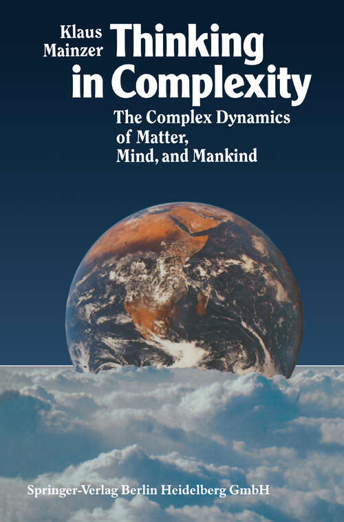 Book cover of Thinking in Complexity: The Complex Dynamics of Matter, Mind, and Mankind (1994)