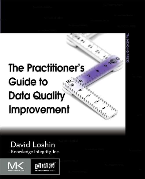 Book cover of The Practitioner's Guide to Data Quality Improvement (The Morgan Kaufmann Series on Business Intelligence)