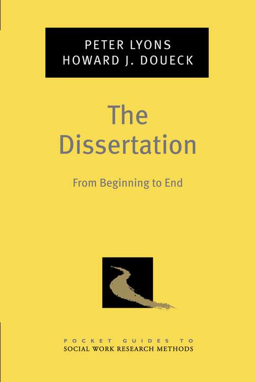 Book cover of The Dissertation: From Beginning to End (Pocket Guide to Social Work Research Methods)