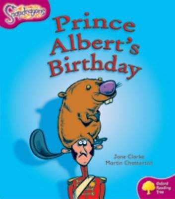 Book cover of Oxford Reading Tree, Level 10, Snapdragons: Prince Albert's Birthday (PDF)