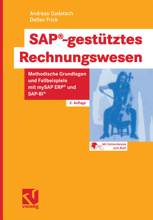 Book cover of SAP®-gestütztes Rechnungswesen: Methodische Grundlagen und Fallbeispiele mit mySAP ERP® und SAP-BI® (2. Aufl. 2005)