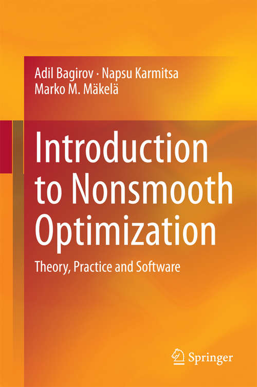 Book cover of Introduction to Nonsmooth Optimization: Theory, Practice and Software (2014)
