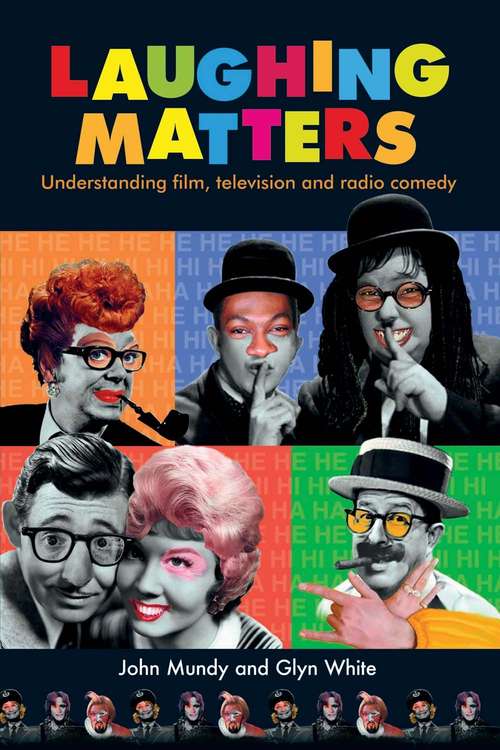 Book cover of Laughing matters: Understanding film, television and radio comedy