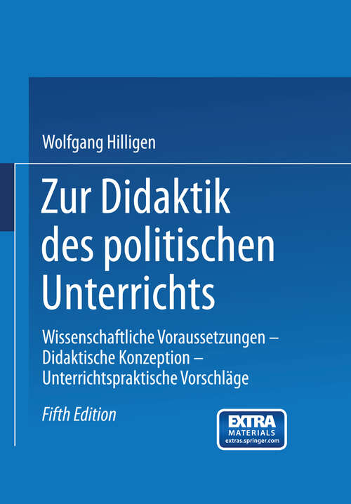 Book cover of Zur Didaktik des politischen Unterrichts: Wissenschaftliche Voraussetzungen Didaktische Konzeptionen Unterrichtspraktische Vorschläge (5. Aufl. 1985)