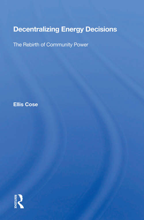 Book cover of Decentralizing Energy Decisions: The Rebirth Of Community Power