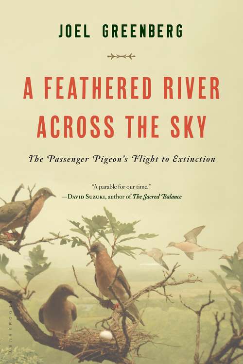 Book cover of A Feathered River Across the Sky: The Passenger Pigeon's Flight to Extinction