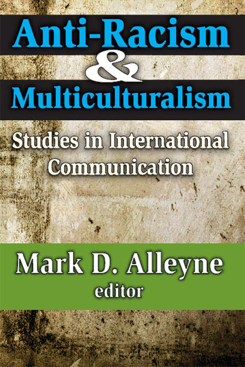 Book cover of Anti-racism and Multiculturalism: Studies in International Communication