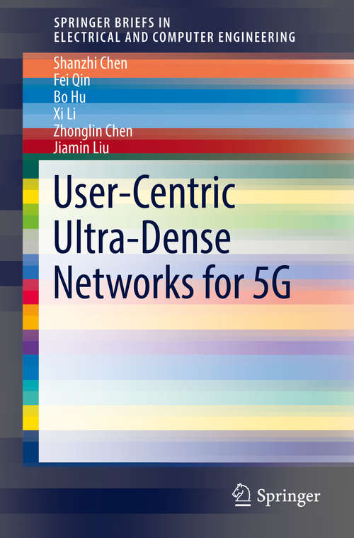 Book cover of User-Centric Ultra-Dense Networks for 5G (SpringerBriefs in Electrical and Computer Engineering)