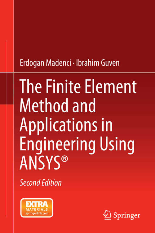 Book cover of The Finite Element Method and Applications in Engineering Using ANSYS® (2nd ed. 2015)