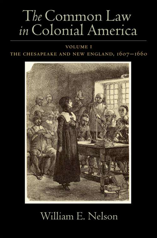 Book cover of The Common Law in Colonial America: Volume I: The Chesapeake and New England 1607-1660