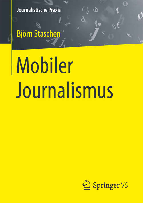 Book cover of Mobiler Journalismus (Journalistische Praxis)