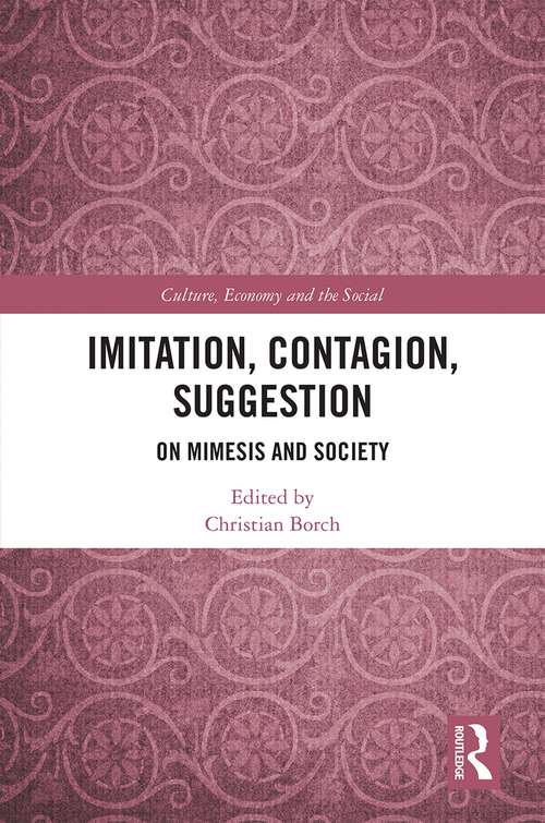 Book cover of Imitation, Contagion, Suggestion: On Mimesis and Society (CRESC)