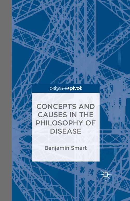 Book cover of The Philosophy of Disease (1st ed. 2015)