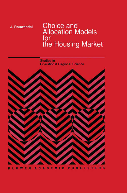 Book cover of Choice and Allocation Models for the Housing Market (1989) (Studies in Operational Regional Science #8)