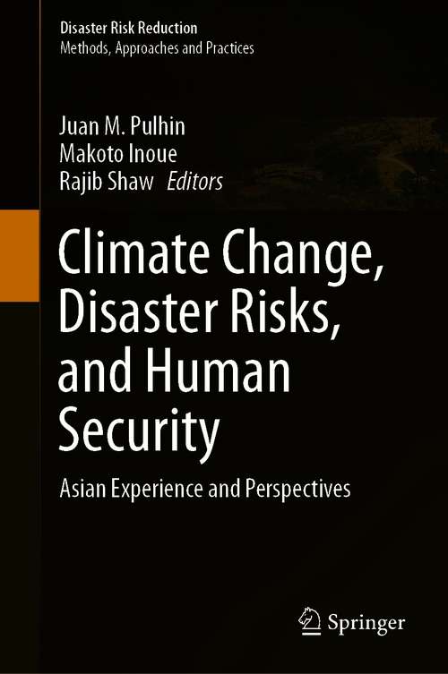 Book cover of Climate Change, Disaster Risks, and Human Security: Asian Experience and Perspectives (1st ed. 2021) (Disaster Risk Reduction)