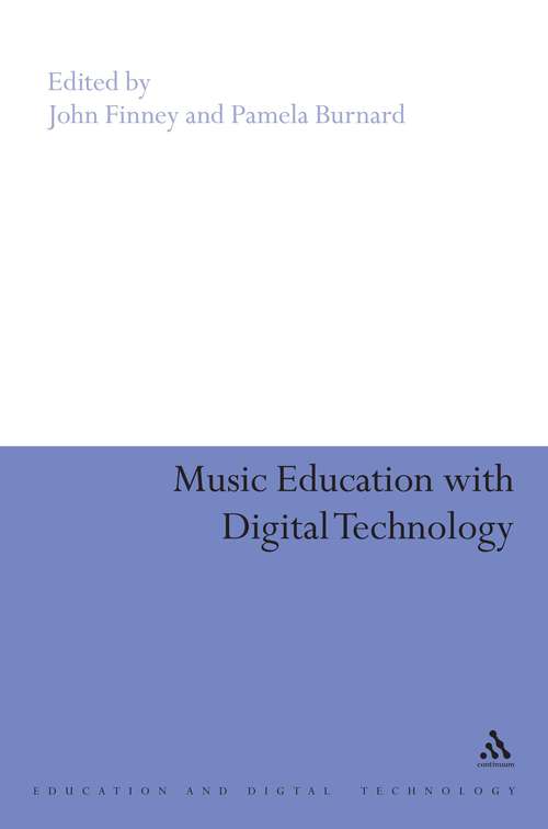 Book cover of Music Education with Digital Technology (Education and Digital Technology)