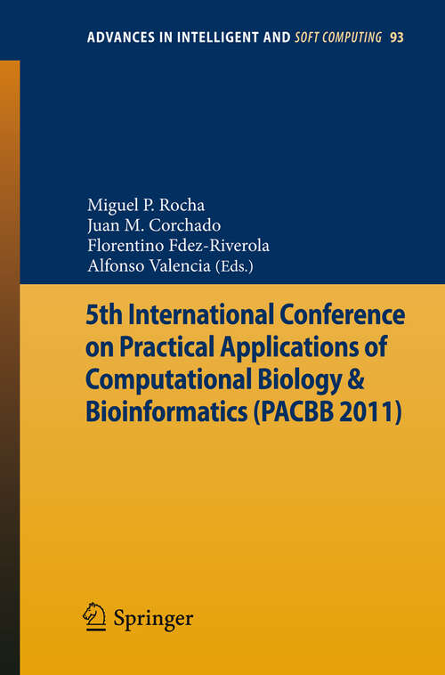 Book cover of 5th International Conference on Practical Applications of Computational Biology & Bioinformatics (2011) (Advances in Intelligent and Soft Computing #93)