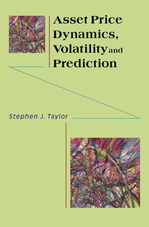 Book cover of Asset Price Dynamics, Volatility, and Prediction (PDF)