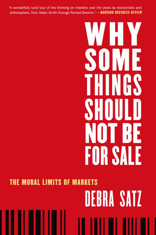 Book cover of Why Some Things Should Not Be for Sale: The Moral Limits of Markets (Oxford Political Philosophy)