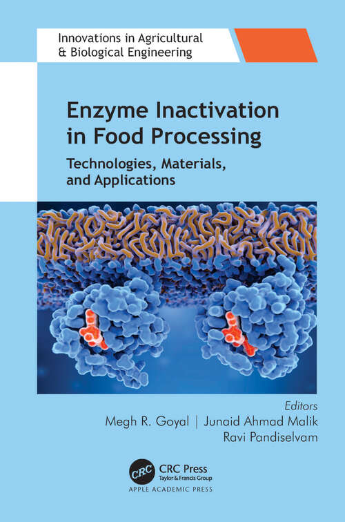 Book cover of Enzyme Inactivation in Food Processing: Technologies, Materials, and Applications (Innovations in Agricultural & Biological Engineering)