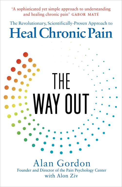 Book cover of The Way Out: The Revolutionary, Scientifically Proven Approach to Heal Chronic Pain