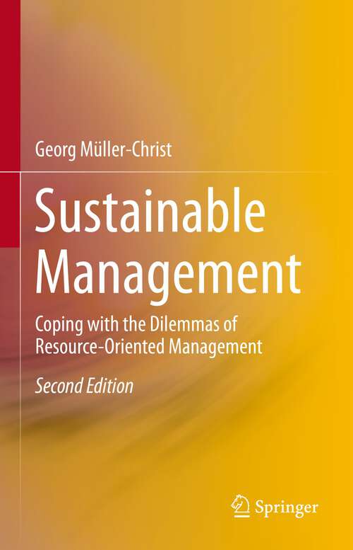 Book cover of Sustainable Management: Coping with the Dilemmas of Resource-Oriented Management (2nd ed. 2023)