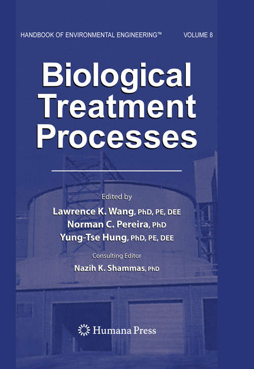 Book cover of Biological Treatment Processes: Volume 8 (2009) (Handbook of Environmental Engineering #8)