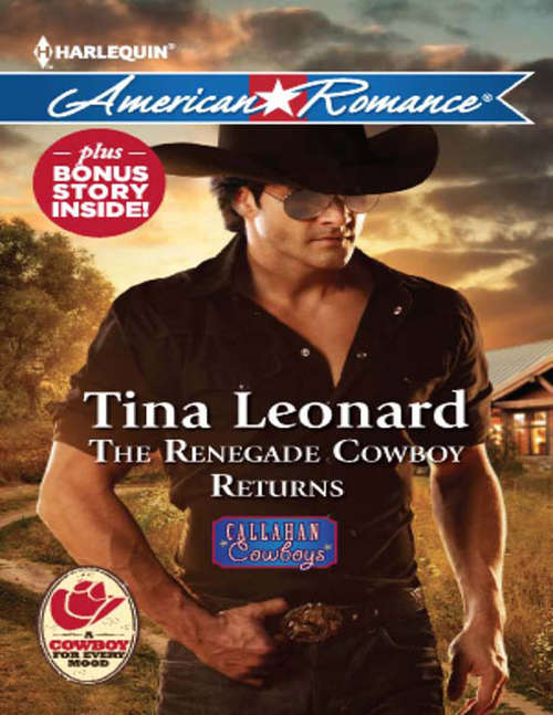 Book cover of The Renegade Cowboy Returns: The Renegade Cowboy Returns Texas Lullaby (ePub First edition) (Callahan Cowboys #7)
