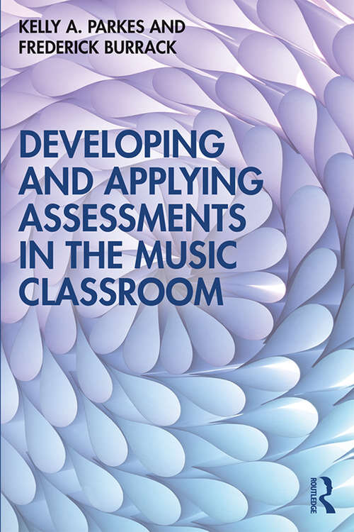 Book cover of Developing and Applying Assessments in the Music Classroom