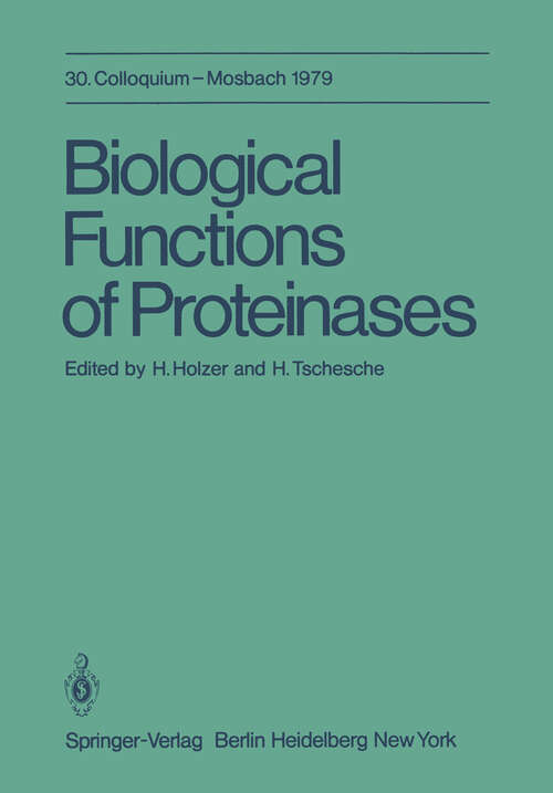 Book cover of Biological Functions of Proteinases: 30. Colloquium, 26.-28. April 1979 (1979) (Colloquium der Gesellschaft für Biologische Chemie in Mosbach Baden #30)