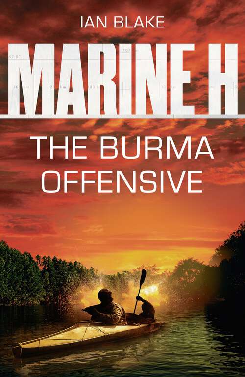 Book cover of Marine H SBS: The Burma Offensive: The Burma Offensive (The Marine Files)