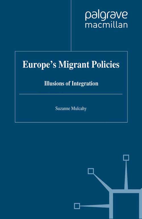 Book cover of Europe's Migrant Policies: Illusions of Integration (2011)